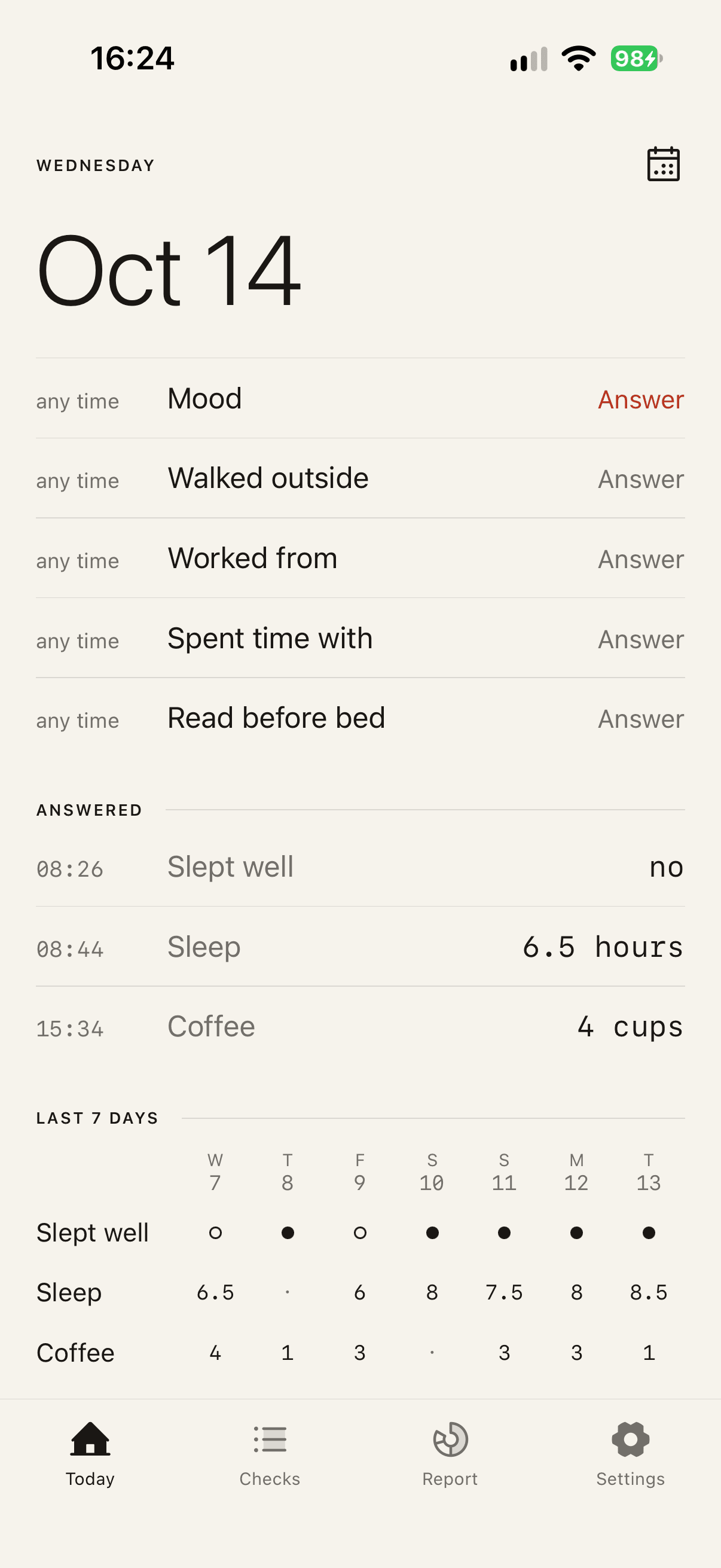 The Today screen: open checks for today, answers given so far, and a 7-day grid.